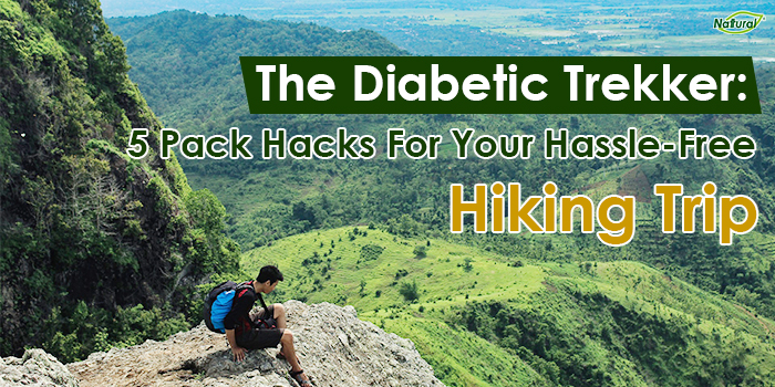 The Diabetic Trekker: 5 Pack Hacks For Your Hassle-Free Hiking Trip