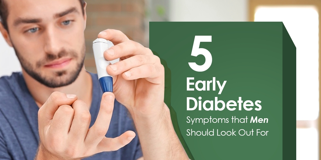 5 Early Diabetes Symptoms that Men Should Look Out For